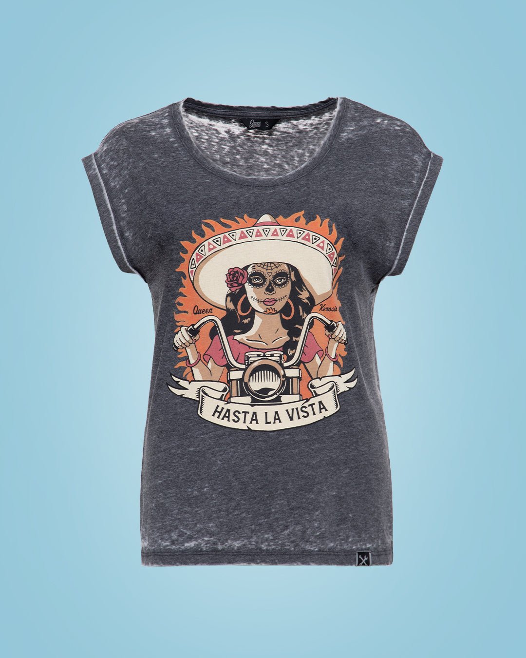 Queen Kerosin - T-Shirt «Hasta La Vista»