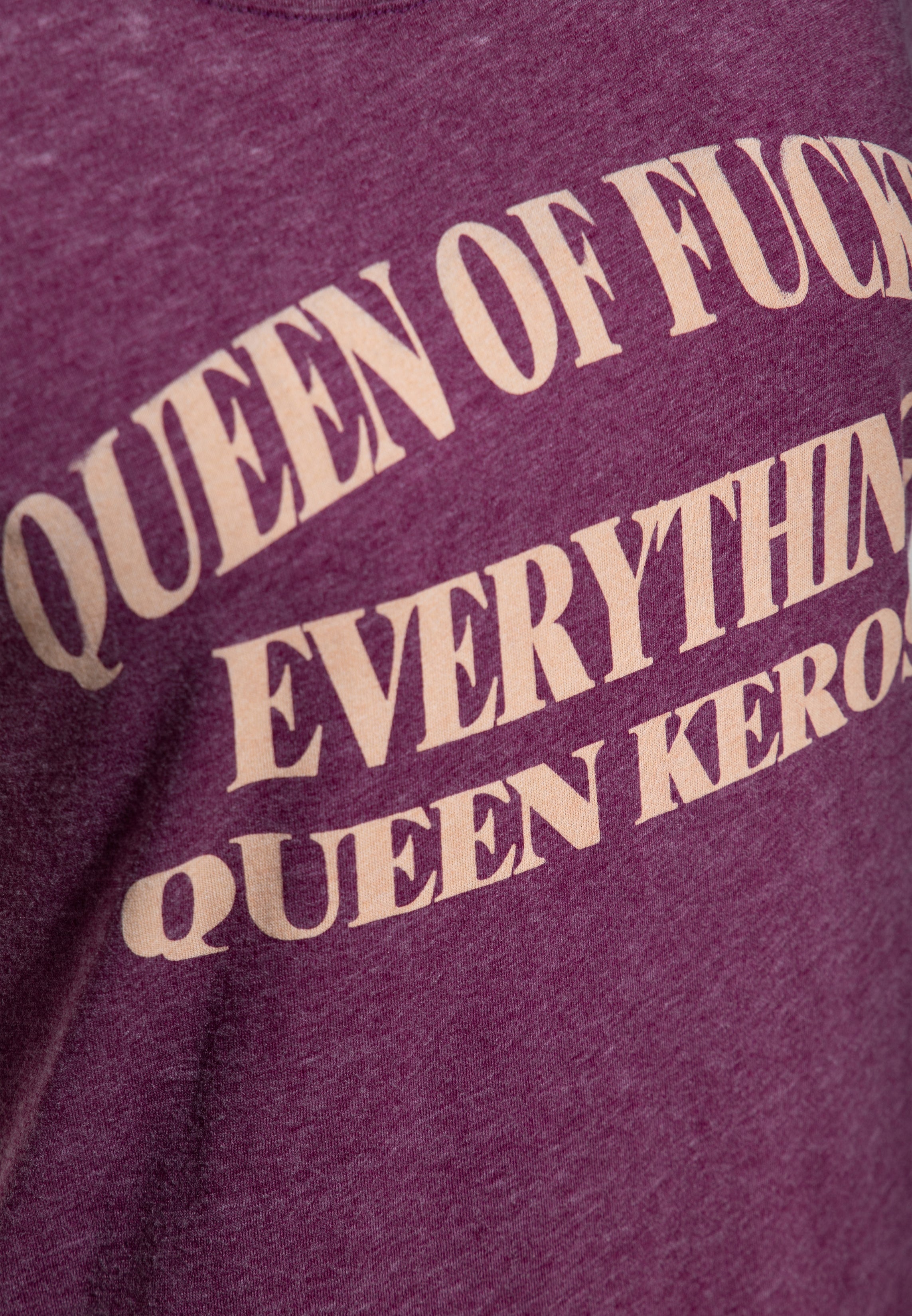 Queen Kerosin - T-Shirt «Queen Of Fucking Everything»