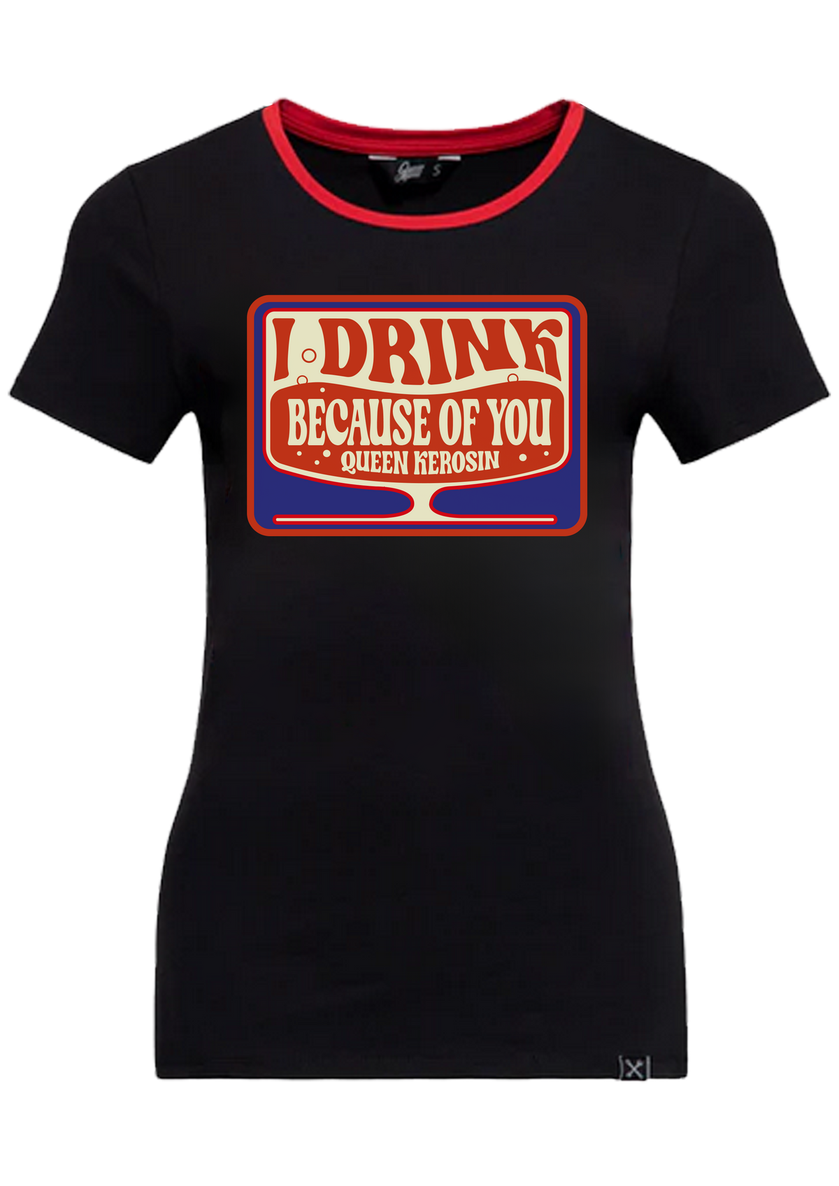 Damen Ringer T-Shirt "I drink because of you" in Black