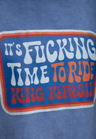 T-Shirt 'It's Fucking Time To Ride' in Blau T-Shirts von King Kerosin