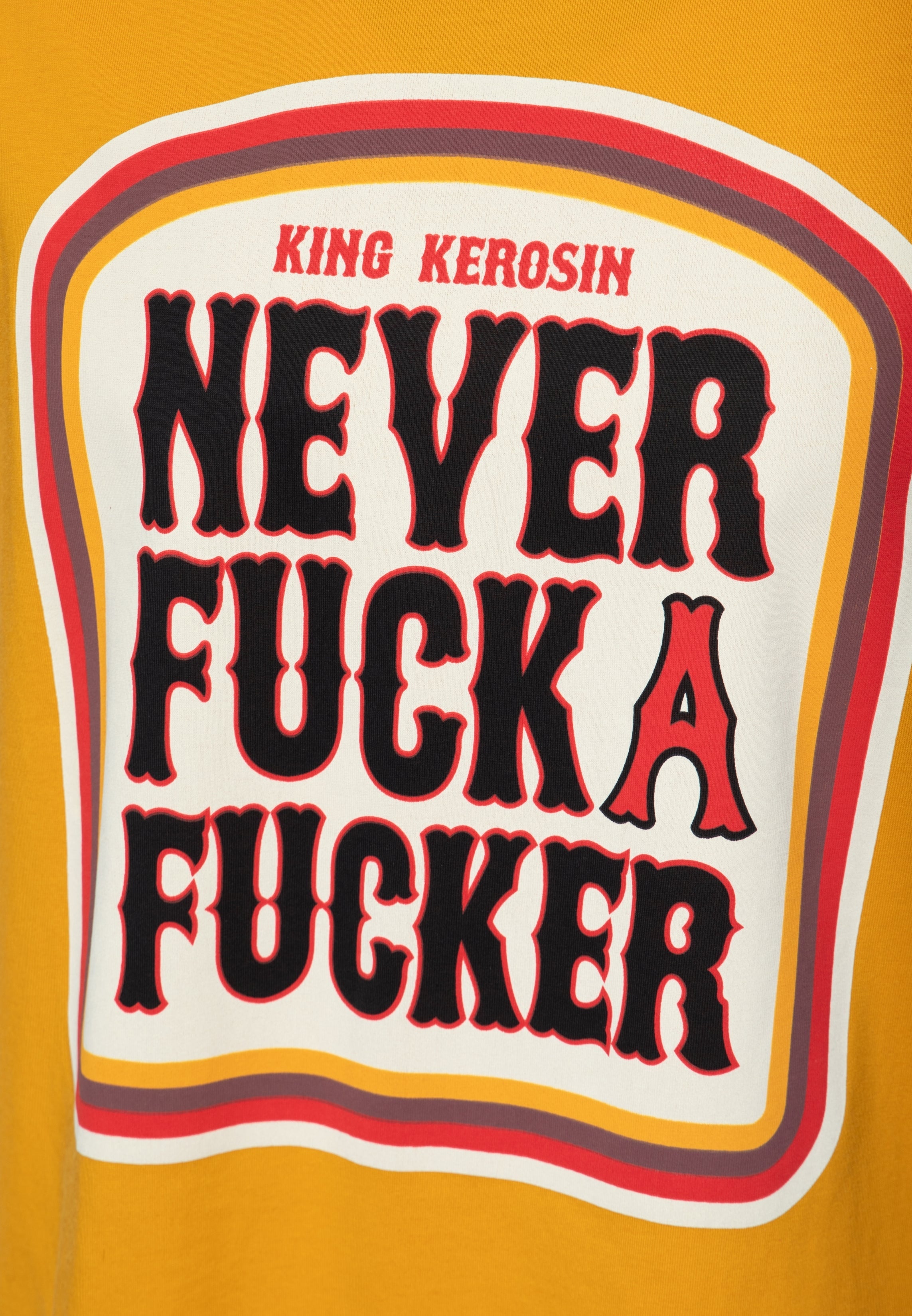 T-Shirt 'Never Fuck A Fucker' in Senf T-Shirts von King Kerosin
