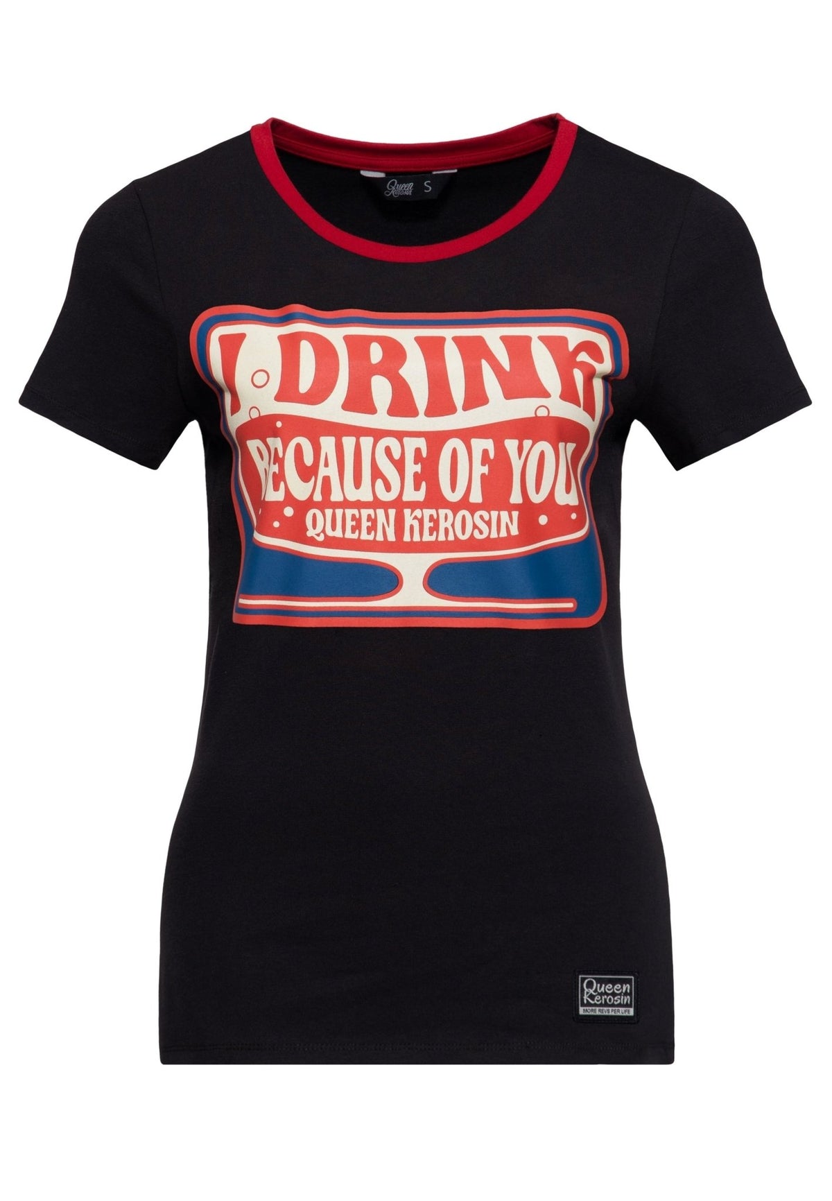 T-Shirt 'I Drink Because of You' in Schwarz – T-Shirts von Queen Kerosin - Ansicht 1