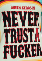 T-Shirt 'Never Trust A Fucker' in Mint T-Shirts von Queen Kerosin