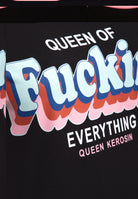T-Shirt 'Queen Of Fucking Everything' in Schwarz T-Shirts von Queen Kerosin