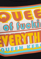 Print T-Shirt «Queen of Everything» - KING KEROSIN
