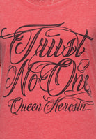 Queen Kerosin - T-Shirt Enzyme Wash «Trust No One»